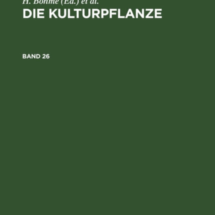 Die Kulturpflanze. Band 26