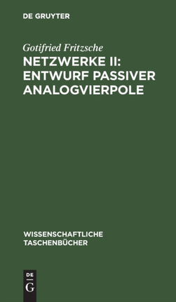 Netzwerke II: Entwurf Passiver Analogvierpole