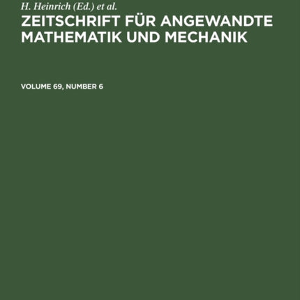 Zeitschrift Für Angewandte Mathematik Und Mechanik. Volume 69, Number 6