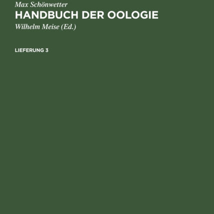 Max Schönwetter: Handbuch Der Oologie. Lieferung 3