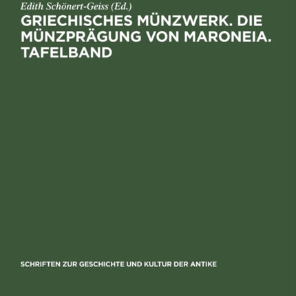 Griechisches Münzwerk. Die Münzprägung Von Maroneia. Tafelband