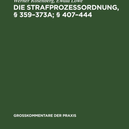 Die Strafprozeßordnung, § 359-373a; § 407-444