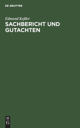 Sachbericht Und Gutachten: Eine Anleitung in Grundrißform