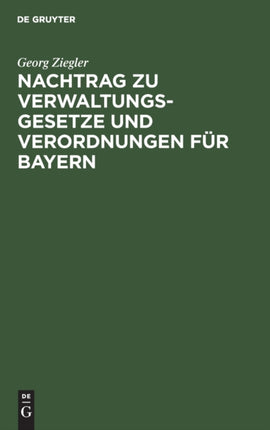 Nachtrag Zu Verwaltungsgesetze Und Verordnungen Für Bayern