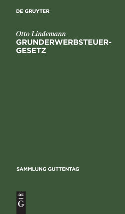 Grunderwerbsteuergesetz: Mit Den Ausführungsbestimmungen