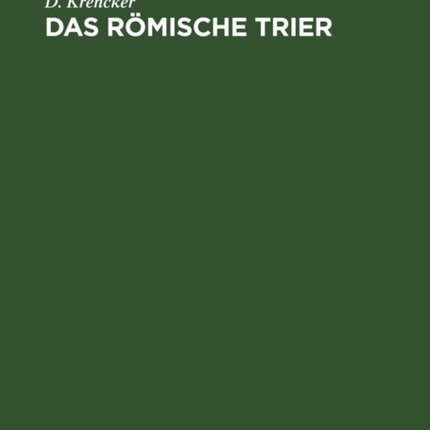 Das Römische Trier