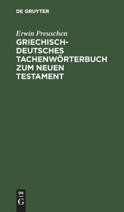 Griechisch-Deutsches Tachenwörterbuch Zum Neuen Testament