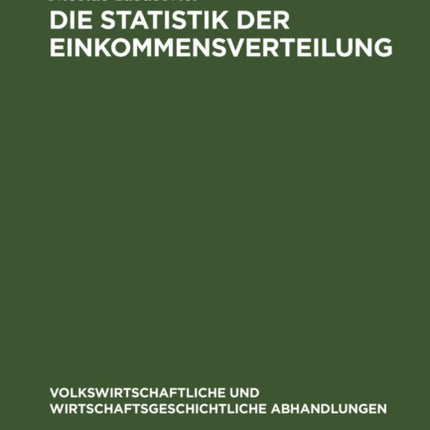 Die Statistik Der Einkommensverteilung: Mit Besonderer Rücksicht Auf Das Königreich Sachsen