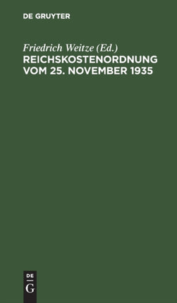 Reichskostenordnung Vom 25. November 1935: Textausgabe Mit Kurzen Verweisungen Und Sachregister