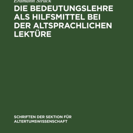 Die Bedeutungslehre ALS Hilfsmittel Bei Der Altsprachlichen Lektüre