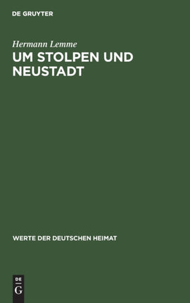 Um Stolpen Und Neustadt: Ergebnisse Der Heimatkundlichen Bestandsaufnahme Im Gebiet Von Stolpen Und Neustadt