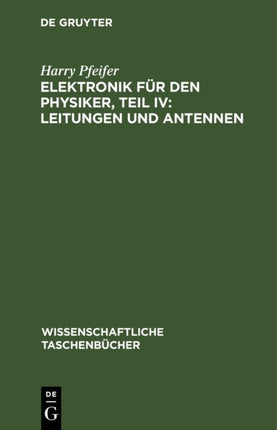 Elektronik Für Den Physiker, Teil IV: Leitungen Und Antennen