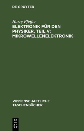 Elektronik Für Den Physiker, Teil V: Mikrowellenelektronik