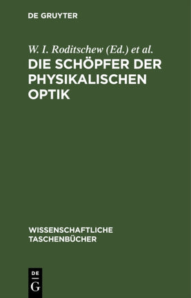 Die Schöpfer Der Physikalischen Optik: Eine Artikelsammlung