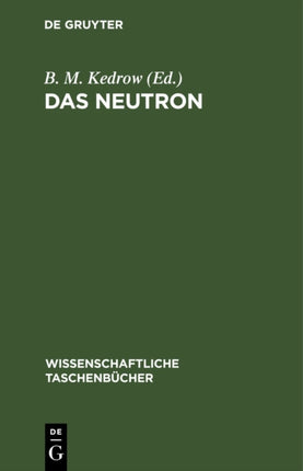 Das Neutron: Eine Artikelsammlung