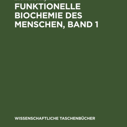 Funktionelle Biochemie Des Menschen, Band 1