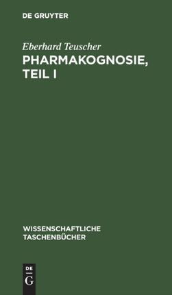 Pharmakognosie, Teil I