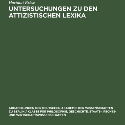 Untersuchungen Zu Den Attizistischen Lexika