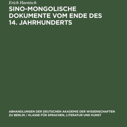 Sino-Mongolische Dokumente Vom Ende Des 14. Jahrhunderts