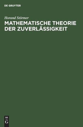 Mathematische Theorie Der Zuverlässigkeit: Einführung Und Anwendungen