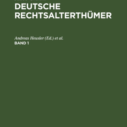 Jacob Grimm: Deutsche Rechtsalterthümer. Band 1