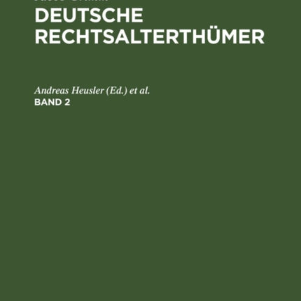 Jacob Grimm: Deutsche Rechtsalterthümer. Band 2