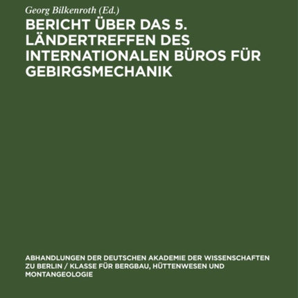Bericht Über Das 5. Ländertreffen Des Internationalen Büros Für Gebirgsmechanik: Rahmenthema  Die Festigkeit Von Gebirgskörpern  - Kritische Einschätzung Der Unterschiede Im Festigkeitsverhalten Der Gesteine Im Laboratorium Gegenüber Dem Fe