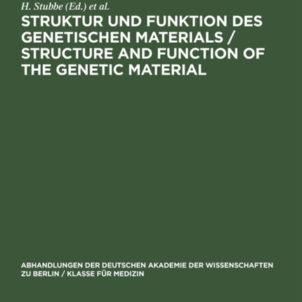 Struktur Und Funktion Des Genetischen Materials / Structure and Function of the Genetic Material: Erwin-Baur-Gedächtnisvorlesungen III, 1963