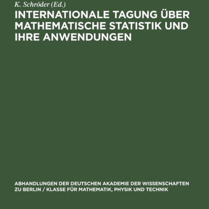 Internationale Tagung Über Mathematische Statistik Und Ihre Anwendungen: Berlin Vom 4. Bis 8. September 1962