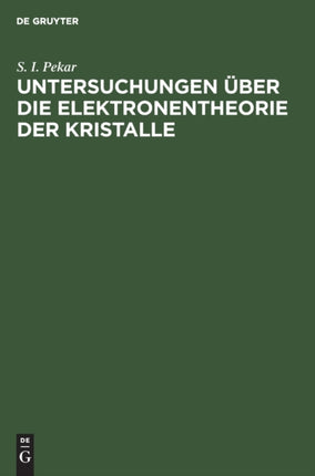 Untersuchungen Über Die Elektronentheorie Der Kristalle