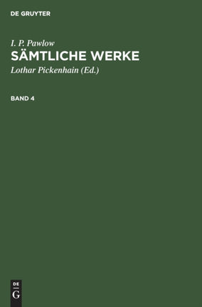 I. P. Pawlow: Sämtliche Werke. Band 4