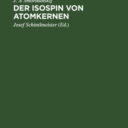 Der Isospin Von Atomkernen: Eine Sammlung Von Aufsätzen Der Sowjetischen Autoren