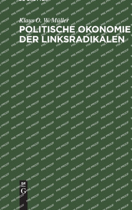 Politische Okonomie Der Linksradikalen: Eine Kritische Analyse Aus Marxistisch-Leninistischer Sicht