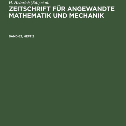 Zeitschrift Für Angewandte Mathematik Und Mechanik. Band 62, Heft 2