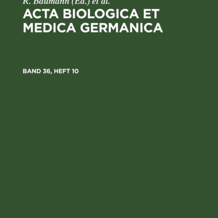 ACTA Biologica Et Medica Germanica. Band 36, Heft 10