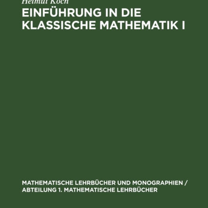 Einführung in Die Klassische Mathematik I: Vom Quadratischen Reziprozitätsgesetz Bis Zum Uniformisierungssatz