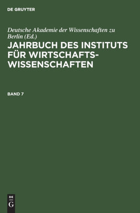 Jahrbuch Des Instituts Für Wirtschaftswissenschaften. Band 7