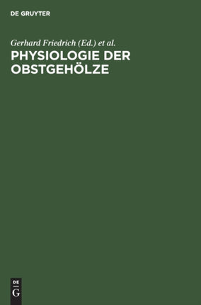 Physiologie Der Obstgehölze: Physiologische Erkenntnisse in Der Industriemäßig Organisierten Obstproduktion