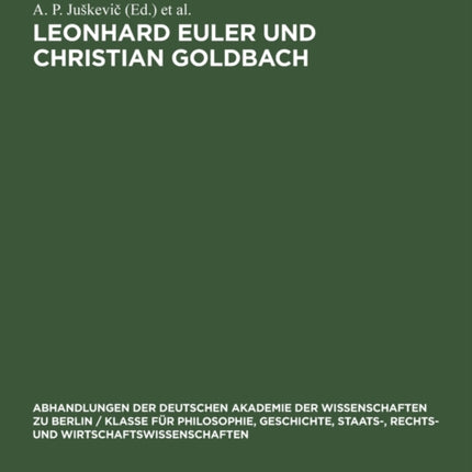 Leonhard Euler Und Christian Goldbach: Briefwechsel 1729-1764