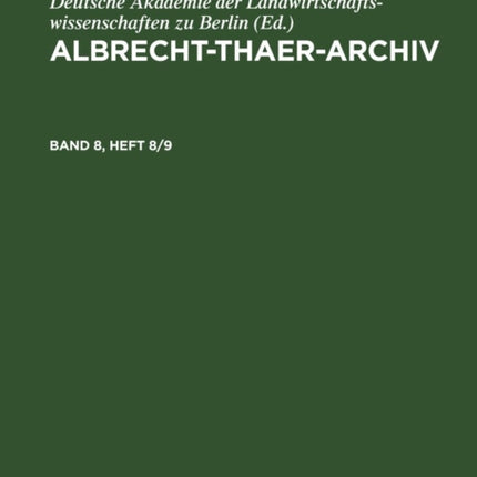 Albrecht-Thaer-Archiv. Band 8, Heft 8/9