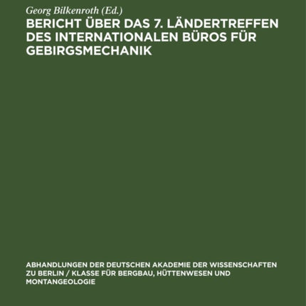 Bericht Über Das 7. Ländertreffen Des Internationalen Büros Für Gebirgsmechanik: Rahmenthema:  Der Mechanismus Der Gebirgsschläge  - Synthese Der Erfahrungen Aus Den Gebirgsschlagrevieren Der Welt - Leipzig, 3. Bis 6. November 1965