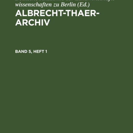 Albrecht-Thaer-Archiv. Band 5, Heft 1