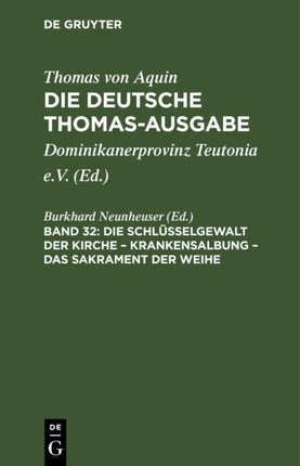 Die Schlüsselgewalt Der Kirche - Krankensalbung - Das Sakrament Der Weihe: Supplement 17- 40