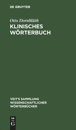 Klinisches Wörterbuch: Die Kunstausdrücke Der Medizin