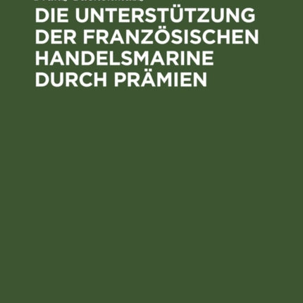 Die Unterstützung Der Französischen Handelsmarine Durch Prämien