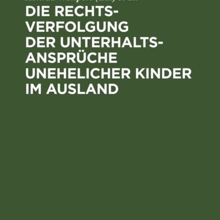 Die Rechtsverfolgung Der Unterhaltsansprüche Unehelicher Kinder Im Ausland