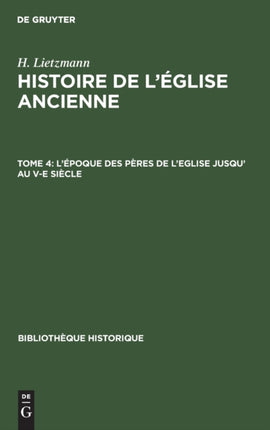 L'Époque Des Pères de l'Eglise Jusqu' Au V-E Siècle