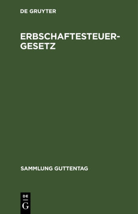 Erbschaftesteuergesetz: Vom 10. September 1919. Textausgabe Mit Sachregister