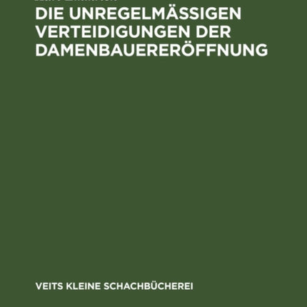 Die Unregelmässigen Verteidigungen Der Damenbauereröffnung