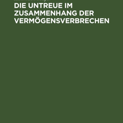 Die Untreue Im Zusammenhang Der Vermögensverbrechen